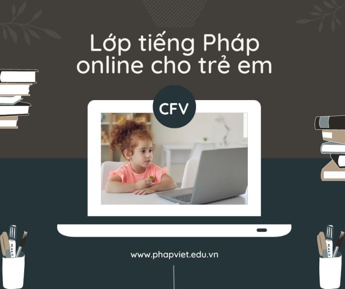 lớp tiếng Pháp online cho trẻ em